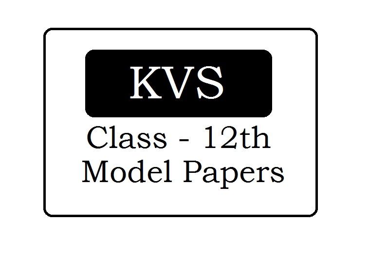 KVS 12th Model Paper 2024