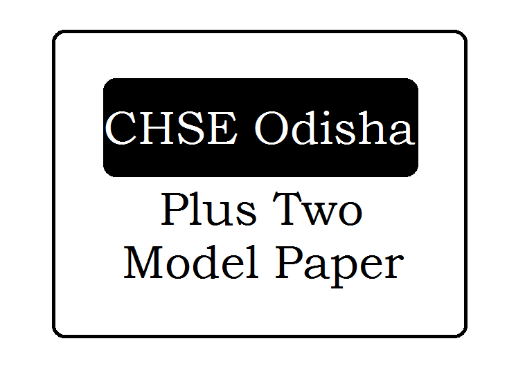 CHSE Odisha Plus Two Model Paper 2024