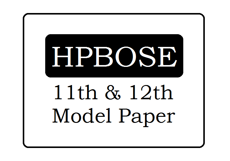 HPBOSE 11th & 12th Model Paper 2024